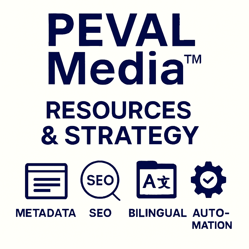 PEVAL Media™ – Metadata Automation, SEO, Bilingual WordPress Strategy